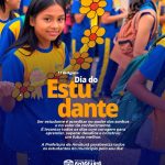 Prefeitura Celebra o Dia do Estudante e o Compromisso com a Educação